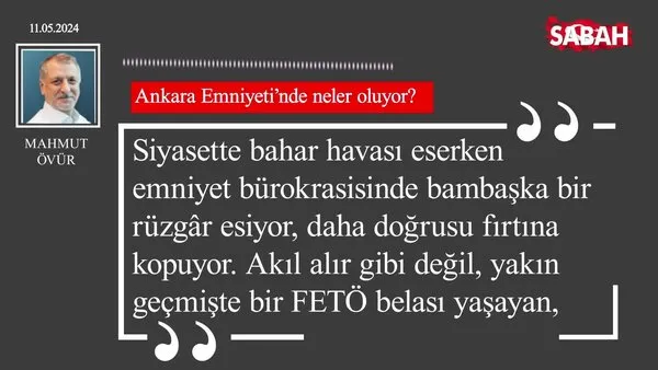 Mahmut Övür | Ankara Emniyeti'nde neler oluyor?