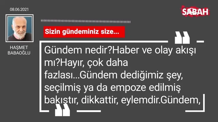 Haşmet Babaoğlu | Sizin gündeminiz size...