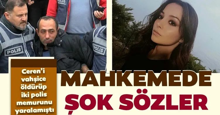Son dakika: Ceren Özdemir’in katil zanlısı Özgür Arduç mahkeme başkanının sorusuna bu yanıtı verdi!