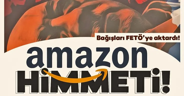 Amazon’un ’Black Friday’ bağışları FETÖ’ye gitti!