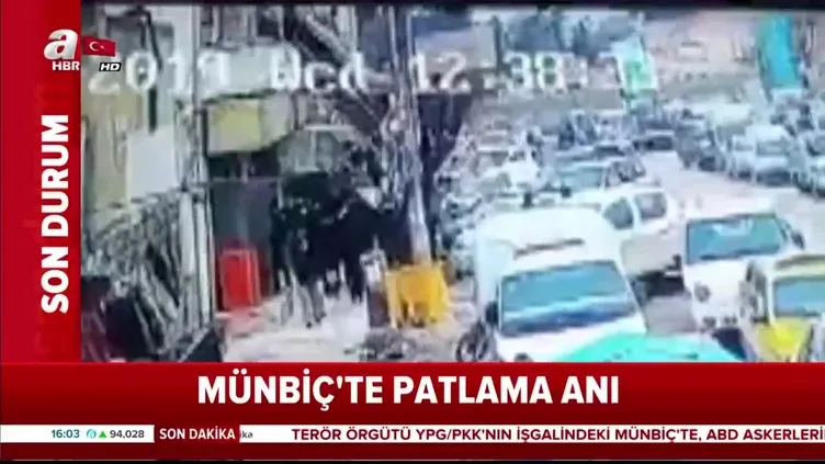 Münbiç'te patlama anı kamerada!