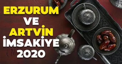 Erzurum ve Artvin imsakiye ile iftar vakti! 2020 Artvin ve Erzurum’da sahur ve iftar saati kaçta?