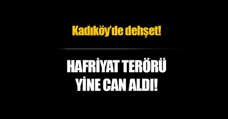 Hafriyat terörü yine can aldı