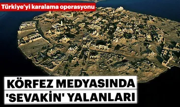 Körfez medyasında ’Sevakin’ yalanları