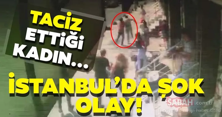 Son Dakika Istanbul Da Sok Olay Taciz Ettigi Kadin