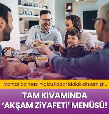 Mantar dolması hiç bu kadar iddialı olmamıştı! Tam kıvamında akşam ziyafeti menüsü!