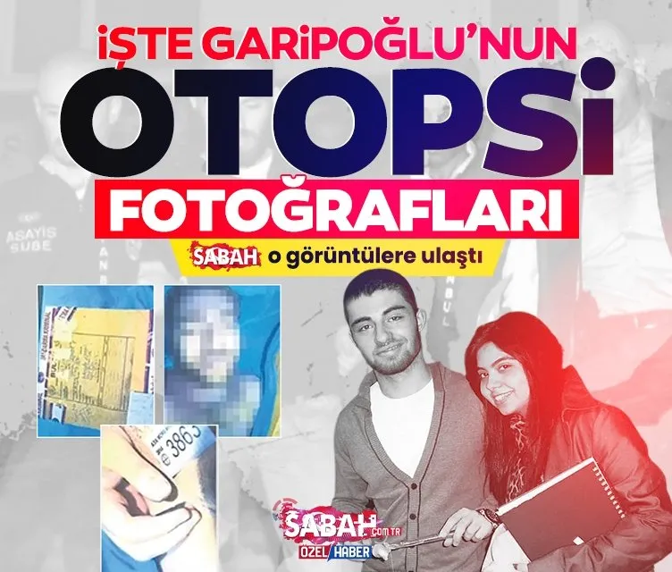 Türkiye’nin konuştuğu Cem Garipoğlu davasında flaş gelişme! SABAH otopsi fotoğraflarına ulaştı