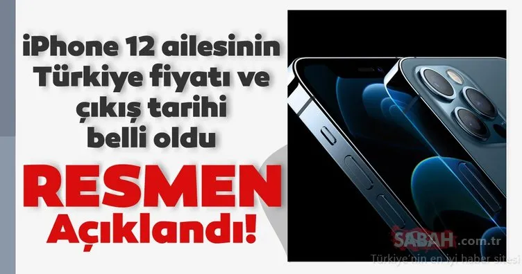 iPhone 12 kaç lira? iPhone 12 Mini, iPhone 12, iPhone 12 Pro ve Pro Max Türkiye fiyatı, çıkış tarihi