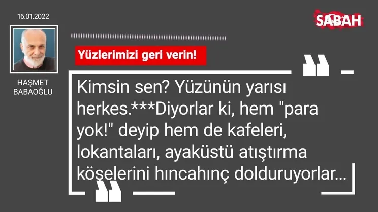 Haşmet Babaoğlu | Yüzlerimizi geri verin!