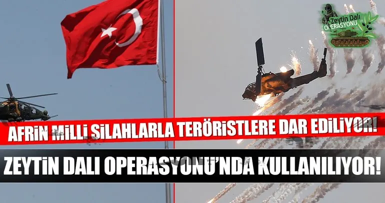 Zeytin Dalı operasyonu bu silahlarla yapılıyor! İşte Türkiye’nin yeni nesil yerli silahları...