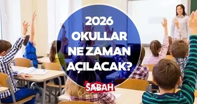 Okullar ne zaman açılacak, tarihi belli oldu mu? MEB 2026-2027 Eğitim-Öğretim Takvimi Yayınlandı!