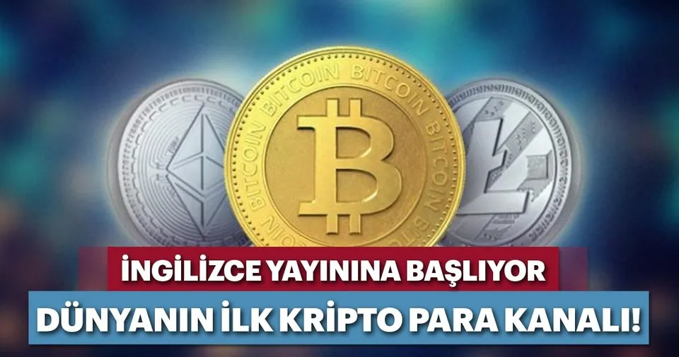 Dünyanın ilk kripto para kanalı yolda! Dünyanın ilk kripto para kanalı yolda!