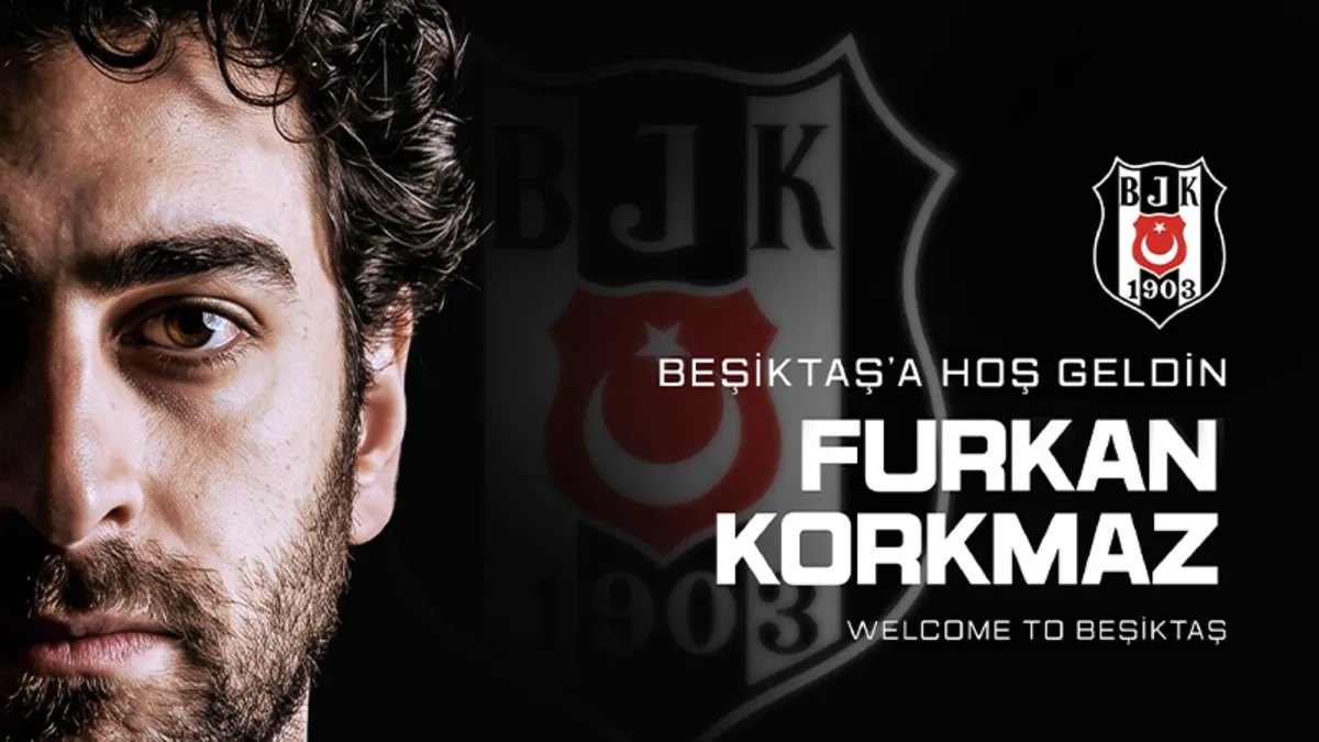 Beşiktaş, Furkan Korkmaz’ı kadrosuna kattı!