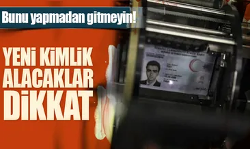 Yeni kimlikler izdihama yol açtı