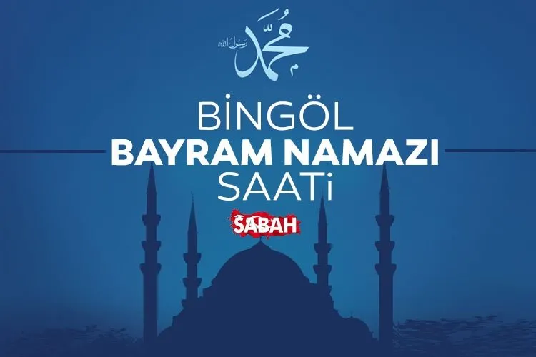 Bingöl'de bayram namazı saat kaçta kılınacak? Diyanet ile 6 Haziran 2025 Bingöl bayram namazı saati