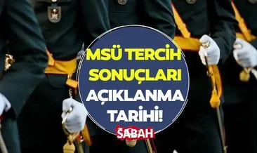 MSÜ tercih sonuçları belli oldu mu, ne zaman açıklanacak? 2024 MSÜ tercih sonucu sorgulama ekranı