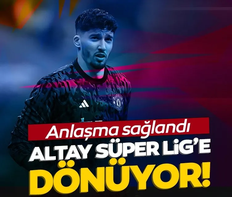 Altay Süper Lig’e dönüyor! Anlaşma tamam...