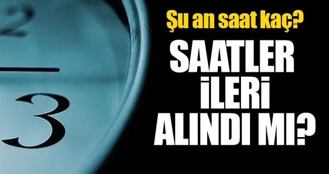 Istanbul Da Suan Saat Kac Oldu Bu Gece Saatler Ileri Alindi Mi Iste Cevabi Son Dakika Haberler