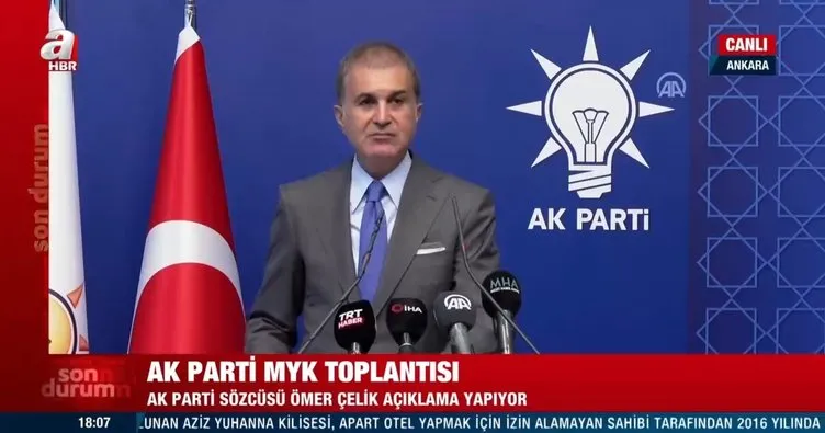 Son dakika: AK Parti Sözcüsü Ömer Çelik: Kendi milletine silah çekenlerden daha alçak kimse yoktur