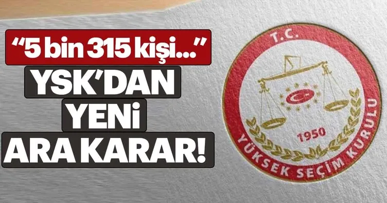 YSK’dan son dakika yeni ara karar