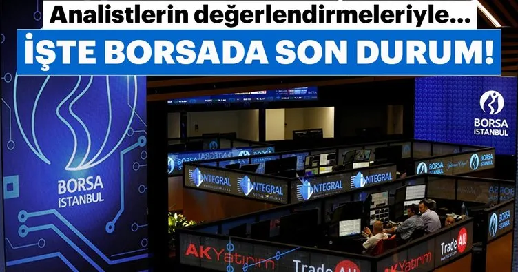 Borsa güne nasıl başladı? İşte Borsa İstanbul’da son durum!