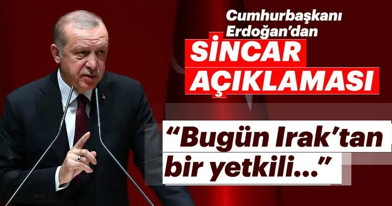 Son dakika: Cumhurbaşkanı Erdoğan’dan Sincar açıklaması