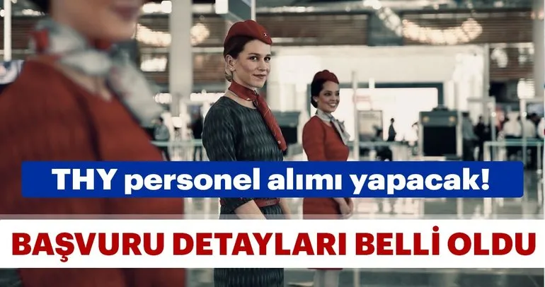 2019 THY Take Off başvuruları nasıl ve nereden yapılır? Türk Hava Yolları THY personel alımı başvuru şartları