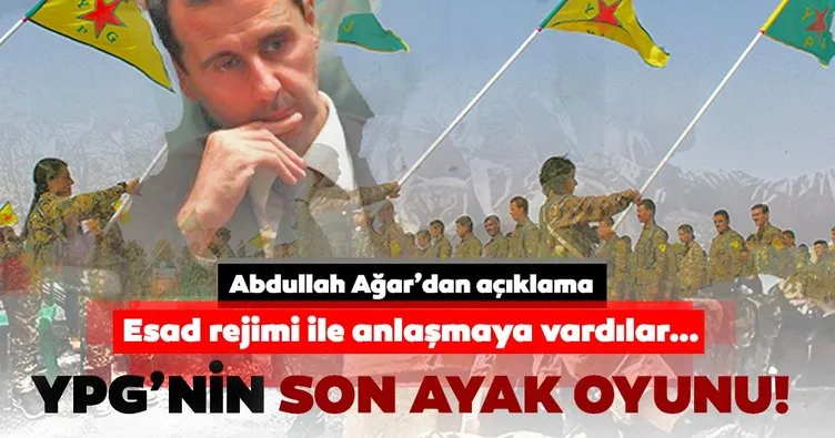 Abdullah Ağar: YPG ve Esad Rejimi Münbiç’in batısında anlaştı!