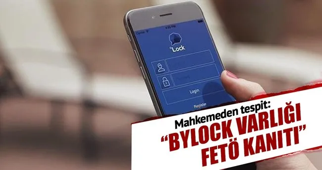 “ByLock’un varlığı FETÖ kanıtı”