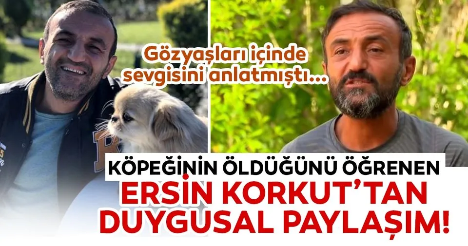 ersin korkut kopegi mess in ardindan