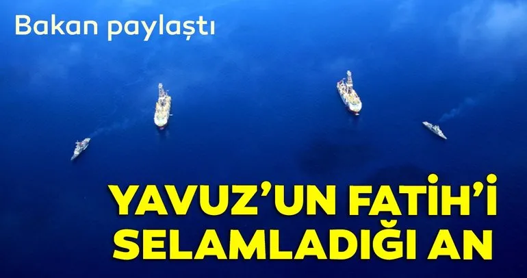 Yavuz sondaj gemisi Fatihi selamladı