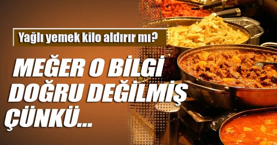 Yagli Yemek Kilo Aldirir Mi Saglik Haberleri