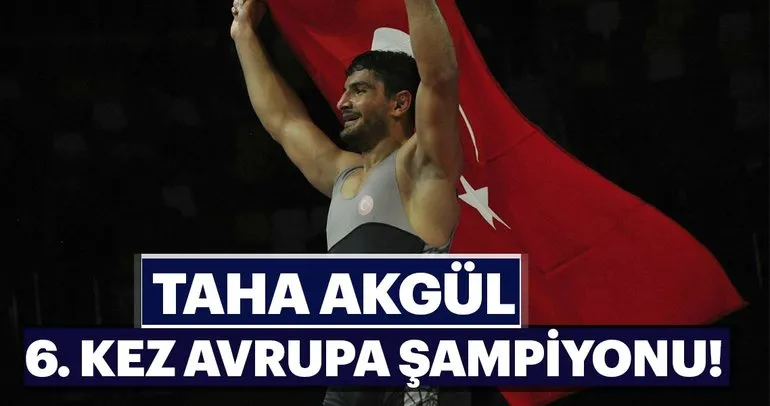 Taha Akgül 6. kez Avrupa Şampiyonu