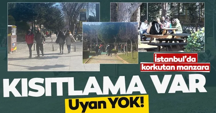 Sokağa çıkma kısıtlamasında korkutan manzara! Tedbirleri hiçe saydılar