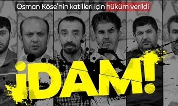 Son dakika: Türk diplomat Osman Köse’yi şehit edenler için karar verildi