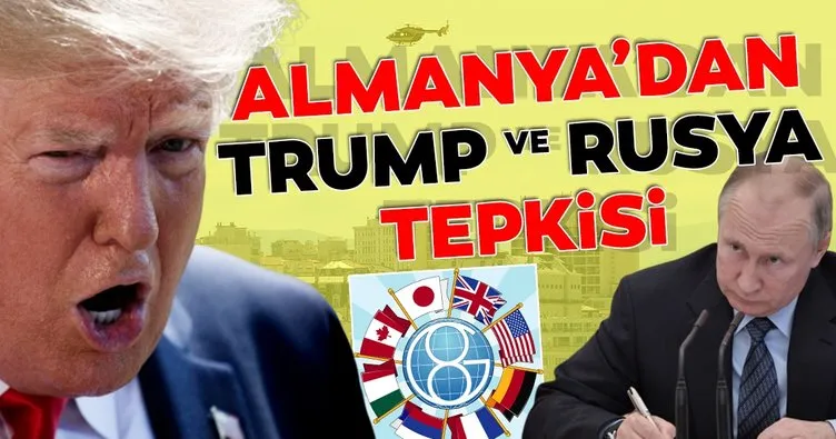 Almanya, Trump’ın Rusya’nın yeniden G7 formatına katılması isteğine tepki gösterdi