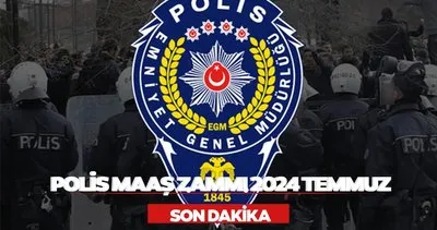 POLİS MAAŞ ZAMMI 2024 TEMMUZ BELLİ OLDU! Polis memuru, başkomiser ve emniyet müdürü  maaşları ne kadar oldu, kaç TL?