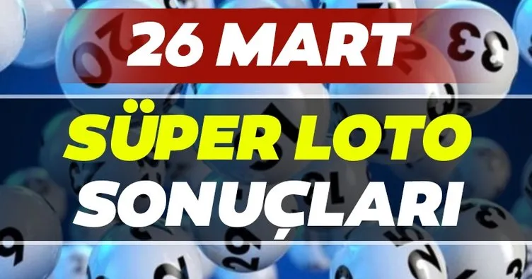 Süper Loto sonuçları açıklandı! Milli Piyango 26 Mart Süper Loto çekiliş sonuçları ve MPİ hızlı bilet sorgulama ekranı BURADA!