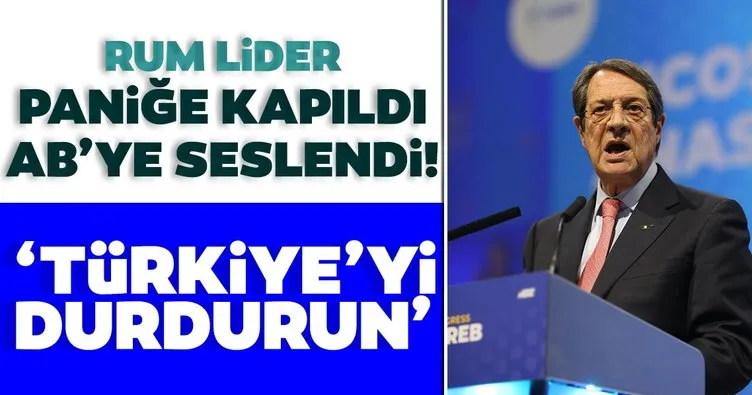 Rum lider paniğe kapıldı AB’ye seslendi: Türkiye’yi durdurun!