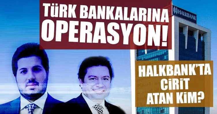 Türk bankalarına operasyon yürütülüyor!