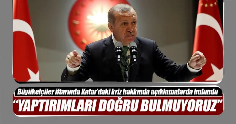 Erdoğan: Katar’a karşı yaptırımları kesinlikle doğru bulmuyorum
