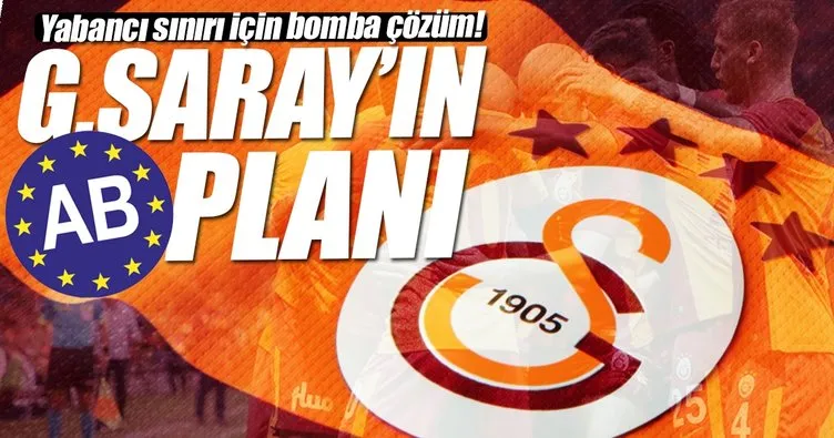 Galatasaray’ın AB planı