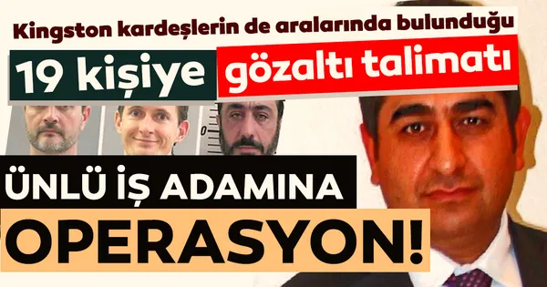 Son dakika: Sezgin Baran Korkmaz hakkında flaş gelişme! Kingston kardeşler de gözaltı listesinde