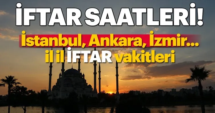 iftara kac dakika kaldi iftara ne kadar kaldi istanbul ankara iftar saatleri son dakika yasam haberleri