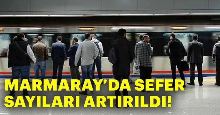 Marmaray’da sefer sayısı arttı