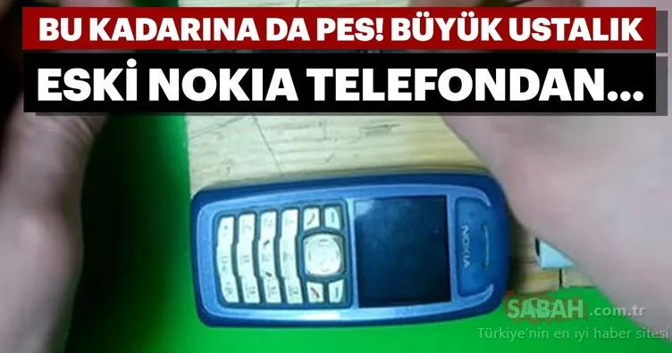 Eski Nokia telefonla bakın ne yaptı!