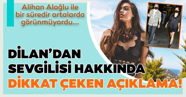 Bir süredir ortalarda görünmüyorlardı... Dilan Çiçek Deniz’den sevgilisi Alihan Aloğlu hakkında dikkat çeken açıklama!