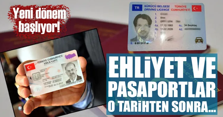 Ehliyet ve pasaportta yeni dönem!