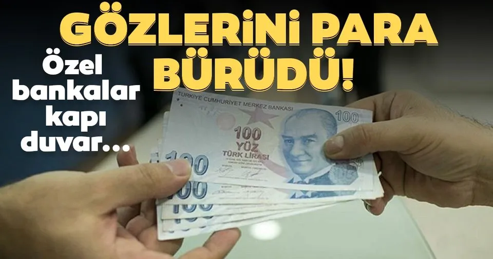 Gözlerini para bürüdü! Özel bankalar kapı duvar&hellip; Ekonomi Haberleri