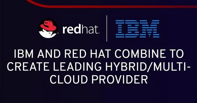IBM, Red Hat’ı rekor ücretle satın alıyor!